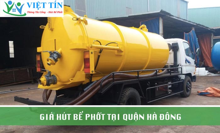 Việt Tín - Đơn vị hút bể phốt tại Quận Hà Đông TP Hà Nội uy tín đảm bảo 100%